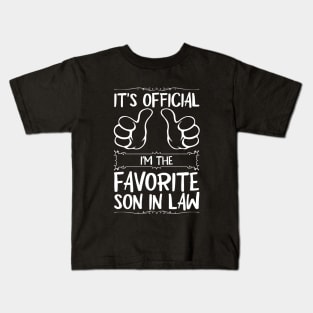 It's Official I'm The Favorite Son In Law Kids T-Shirt